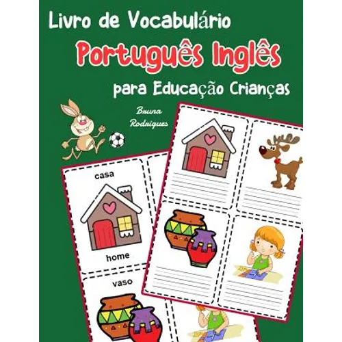 Livro de Vocabulário Português Inglês para Educação Crianças: Livro infantil para aprender 200 Português Inglês palavras básicas - Paperback