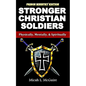 Stronger Christian Soldiers: Prison Ministry Edition: Physically, Mentally, & Spiritually - Paperback