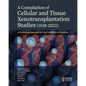 A Compilation of Cellular and Tissue Xenotransplantation Studies (1838-2022): A Promising Approach for the Treatment of Diseases - Paperback
