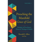 Preaching the Manifold Grace of God, Volume 1: Theologies of Preaching in Historical Theological Families - Hardcover