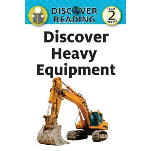 Discover Heavy Equipment - Paperback