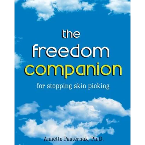 The Freedom Companion: for Stopping Skin Picking - Paperback