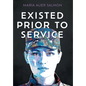 Existed Prior To Service - Hardcover