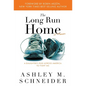 The Long Run Home: A Daughter's Run Across America to Fight MS - Hardcover