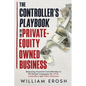 The Controller's Playbook For The Private-Equity Owned Business - Paperback