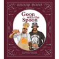 Snoop Dogg Presents Goon with the Spoon - Hardcover