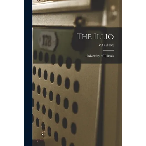 The Illio; Vol 6 (1900) - Paperback