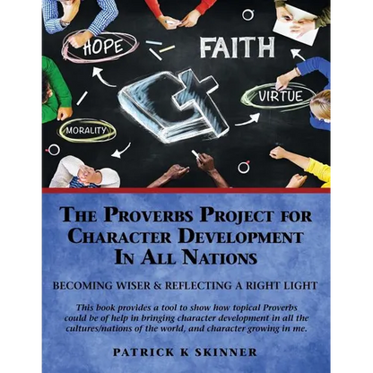 The Proverbs Project for Character Development In All Nations - Paperback