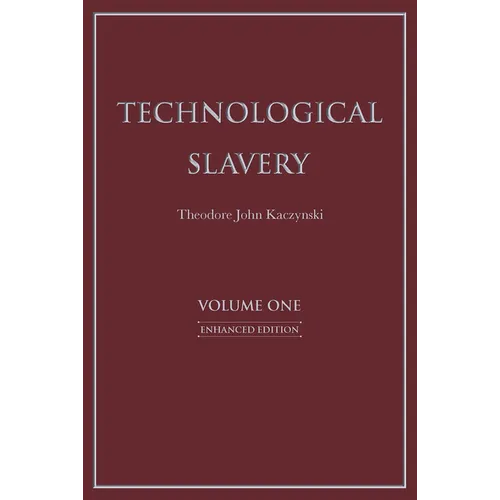 Technological Slavery: Enhanced Edition Volume 1 - Paperback