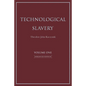 Technological Slavery: Enhanced Edition Volume 1 - Paperback