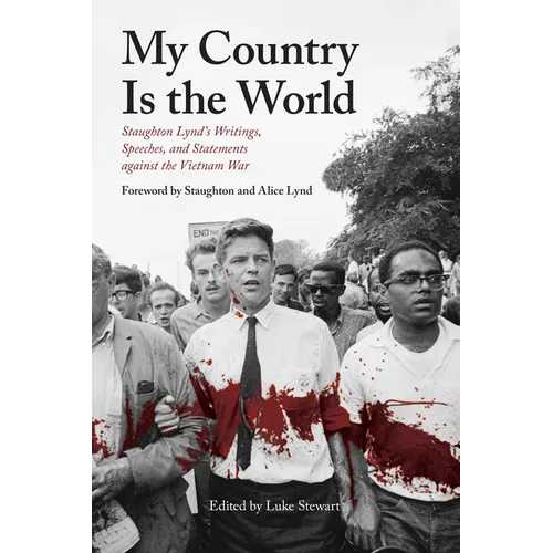 My Country Is the World: Writings, Speeches, Statements, and Interviews Against the Vietnam War - Paperback
