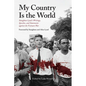 My Country Is the World: Writings, Speeches, Statements, and Interviews Against the Vietnam War - Paperback