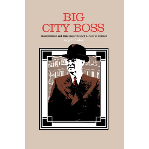 Big City Boss in Depression and War - Hardcover