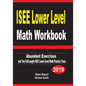 ISEE Lower Level Math Workbook: Abundant Exercises and Two Full-Length ISEE Lower Level Math Practice Tests - Paperback