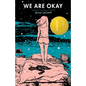 We Are Okay - Paperback