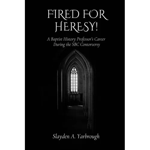 Fired for Heresy - Paperback