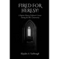 Fired for Heresy - Paperback