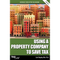 Using a Property Company to Save Tax 2023/24 - Paperback
