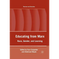 Educating from Marx: Race, Gender, and Learning - Paperback
