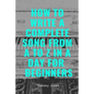 How to Write a Complete Song from A to Z in a Day for Beginners - Paperback