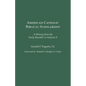 American Catholic Biblical Scholarship: A History from the Early Republic to Vatican II - Paperback