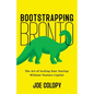 Bootstrapping Bronto: The Art of Scaling Your Startup Without Venture Capital - Paperback