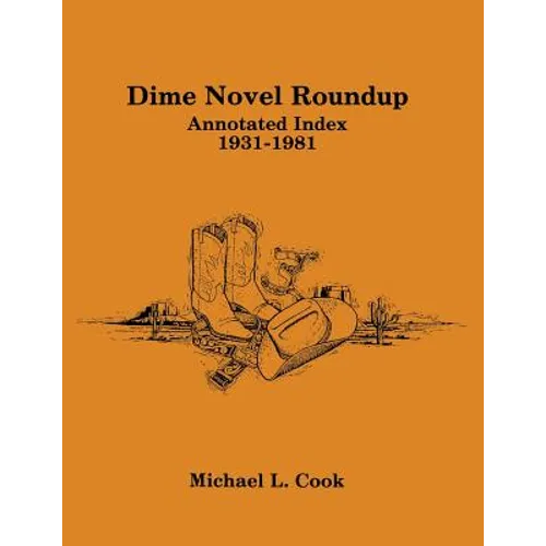 Dime Novel Roundup: Annotated Index, 1931-1981 - Paperback