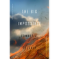 The Big Impossible: Novellas + Stories - Paperback