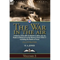 The War in the Air-Volume 3: a History of the RFC & RNAS in Africa, the Air Raids on Britain & on the Western Front 1916-17 including the Battles of A - Hardcover