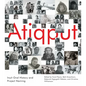 Atiqput: Inuit Oral History and Project Naming Volume 103 - Hardcover