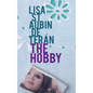 The Hobby - Hardcover