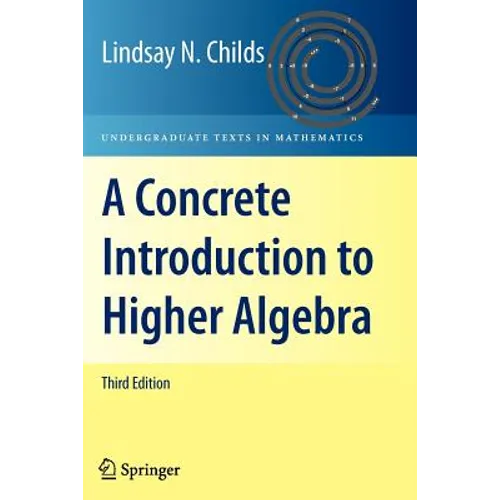 A Concrete Introduction to Higher Algebra - Paperback