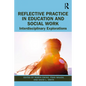 Reflective Practice in Education and Social Work: Interdisciplinary Explorations - Paperback