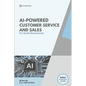 AI-Powered Customer service and sales: How Smart Tools Help Small Businesses Serve Better - Paperback