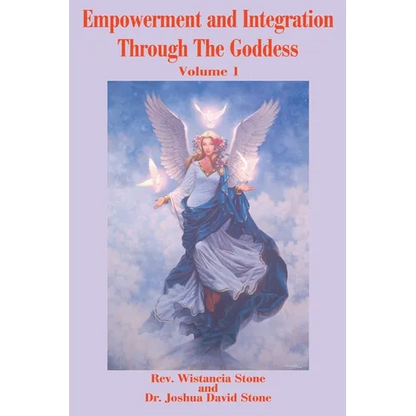 Empowerment and Integration Through the Goddess: Volume 1 - Paperback