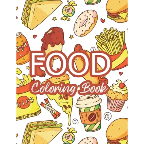 Food Coloring Book: Food Coloring And Activity Adventure Book For Children, Illustrations Of Food To Color With Trace Activities - Paperback