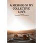 A Memoir of My Collective Love - Paperback