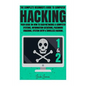 Hacking: The Complete Beginner's Guide To Computer Hacking: Your Guide On How To Hack Networks and Computer Systems, Informatio - Paperback