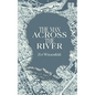 The Man Across the River: The incredible story of one man's will to survive the Holocaust - Paperback