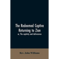 The redeemed captive returning to Zion; or, The captivity and deliverance - Paperback