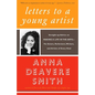 Letters to a Young Artist: Straight-Up Advice on Making a Life in the Arts-For Actors, Performers, Writers, and Artists of Every Kind - Paperback