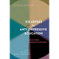 Six Lenses for Anti-Oppressive Education: Partial Stories, Improbable Conversations (Second Edition) - Paperback