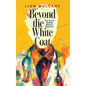 Beyond the White Coat: The Faces Behind Medical Eponyms - Hardcover