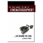 So You Want To Be A Cinematographer?: ... Life Behind The Lens - Paperback