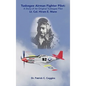 Tuskegee Airman Fighter Pilot: A Story of an Original Tuskegee Pilot Lt. Col. Hiram E. Mann - Paperback