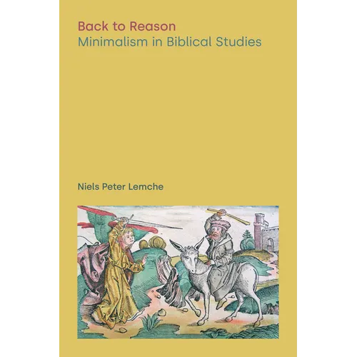 Back to Reason: Minimalism in Biblical Studies - Paperback