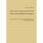One Man's Tortuous Foray Into Oral and Maxillofacial Surgery - Paperback