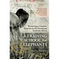 A Training School for Elephants - Hardcover