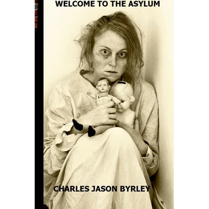 Welcome to the Asylum - Paperback