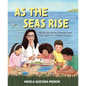 As the Seas Rise: Nicole Hern?ndez Hammer and the Fight for Climate Justice - Hardcover